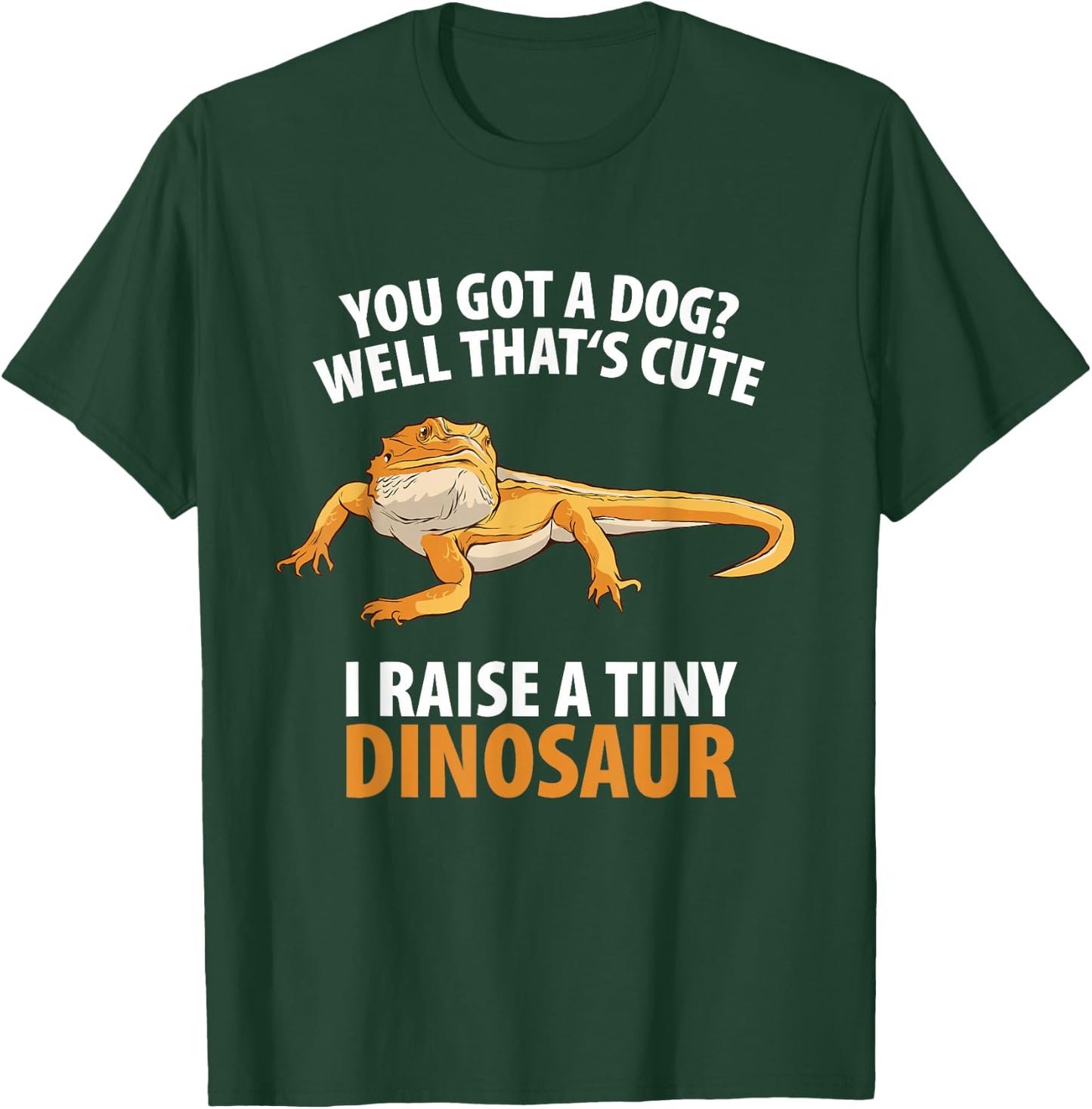 Bearded Dragon Dinosaur Lizard Wildlife -Adults Black Small You Got A Dog Well That's Cute I Raise A Tiny Dinosaur T-Shirt - T-Shirt | Forest