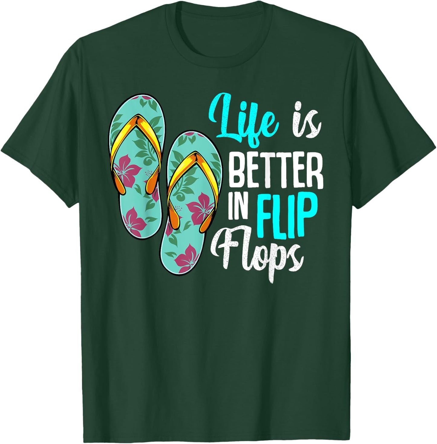 Life Is Better In Flip Flops Summer Holiday Beach T-Shirt - T-Shirt | Forest