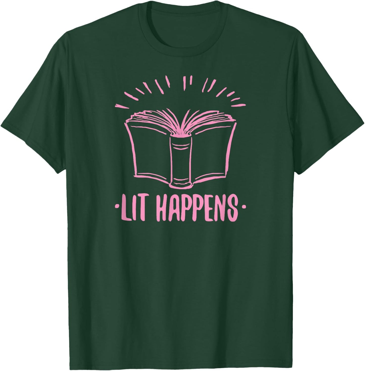 Lit Happens Funny Gear for Literary English Teachers T-Shirt - T-Shirt | Forest
