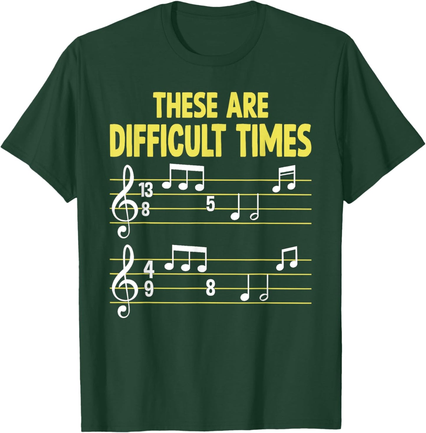 Musician Sheet Music - These Are Difficult Times T-Shirt - T-Shirt | Forest
