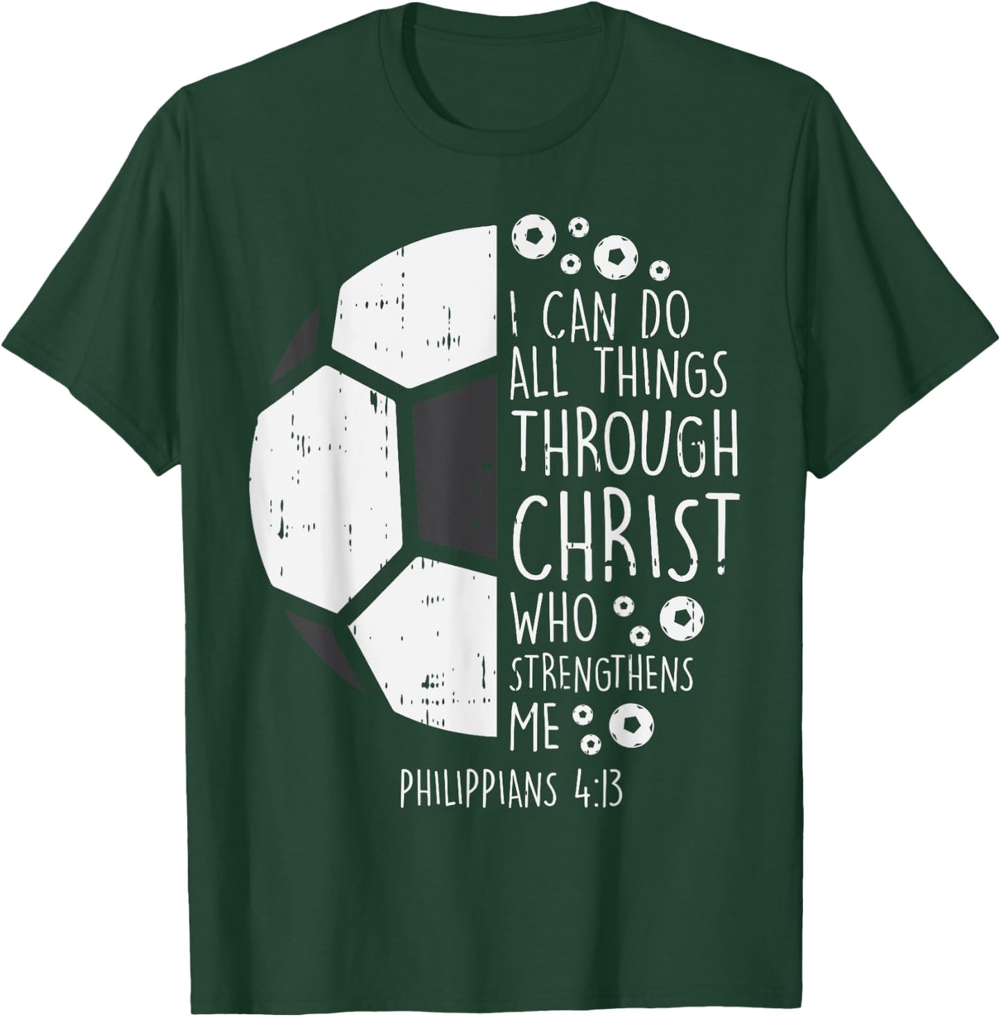 Soccer Footbal i can do things Bible God Jesus Gift T-Shirt - T-Shirt | Forest