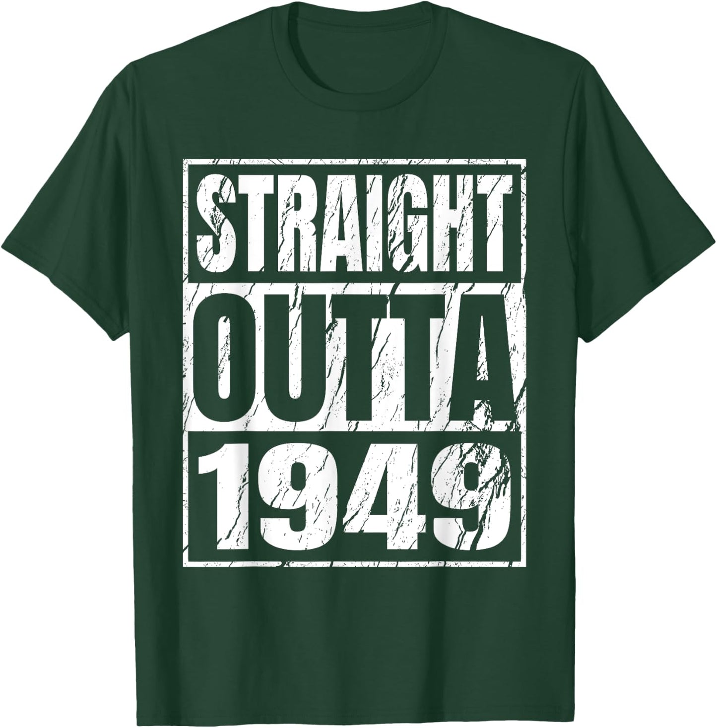 Straight Outta 1949 Classic 1949 Men Women Birthday Vintage T-Shirt - T-Shirt | Forest