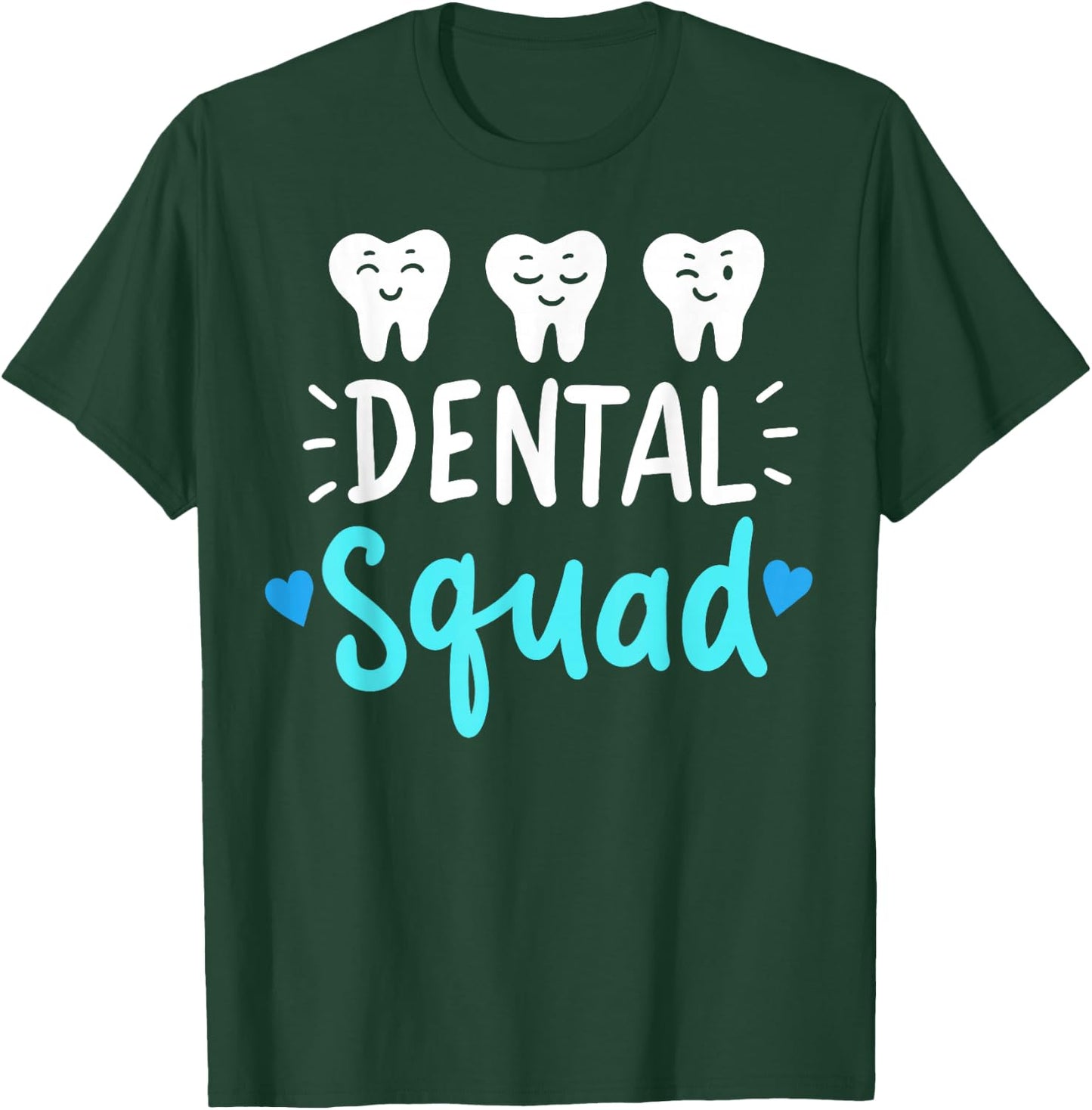 Dental Squad Dentist Hygienist Dentistry Student Gift T-Shirt - T-Shirt | Forest