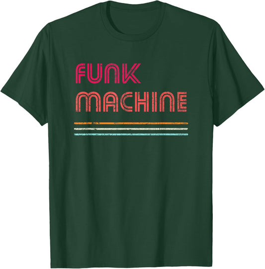 Funk Machine - Retro Disco lover Funky Theme Vintage T-Shirt - T-Shirt | Forest