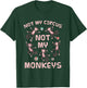 Nicht Mein Zirkus Nicht Meine Monkeys T-Shirt - T-Shirt | Forest