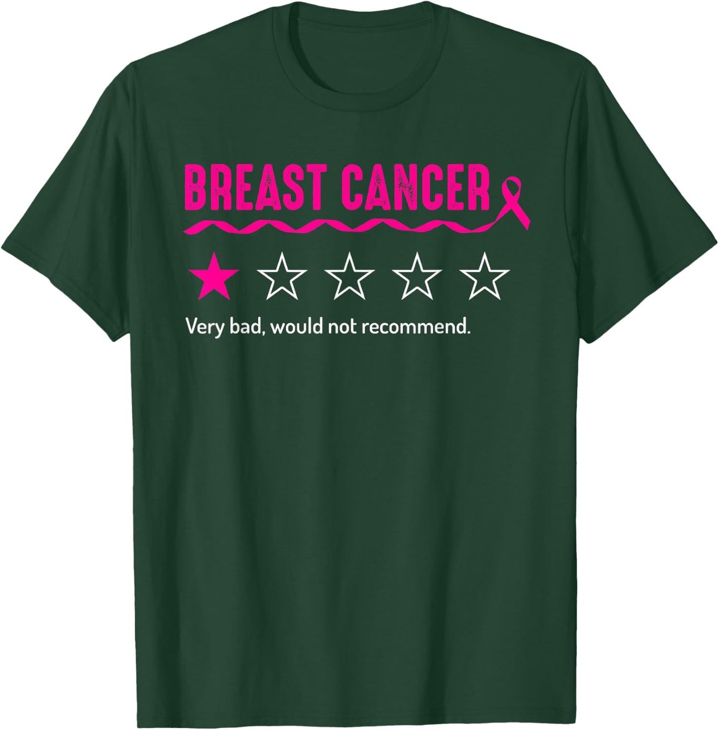 Breast Cancer Review Very Bad Would Not Recommend T-Shirt - T-Shirt | Forest
