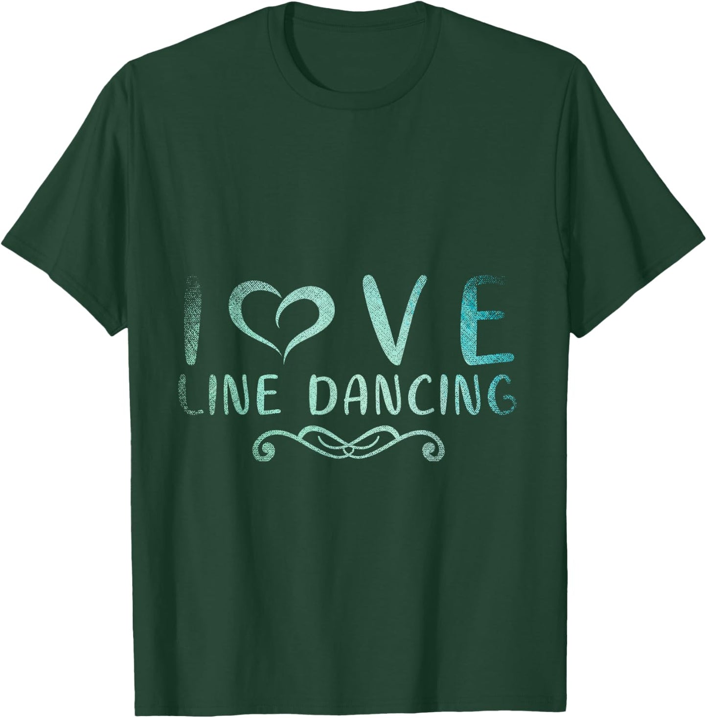 I Love Line Dancing Line Dance T-Shirt - T-Shirt | Forest