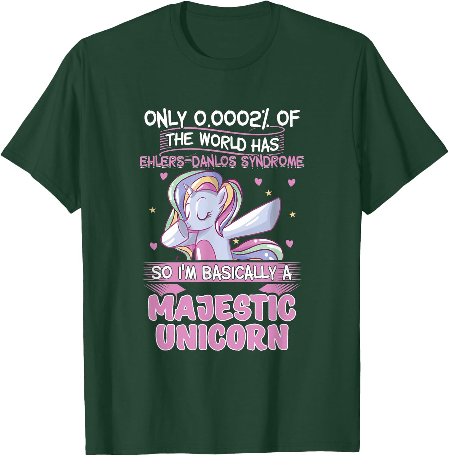 Only 2% of the World Has Ehler-Danlos Syndrome 0,0002% T-Shirt - T-Shirt | Forest