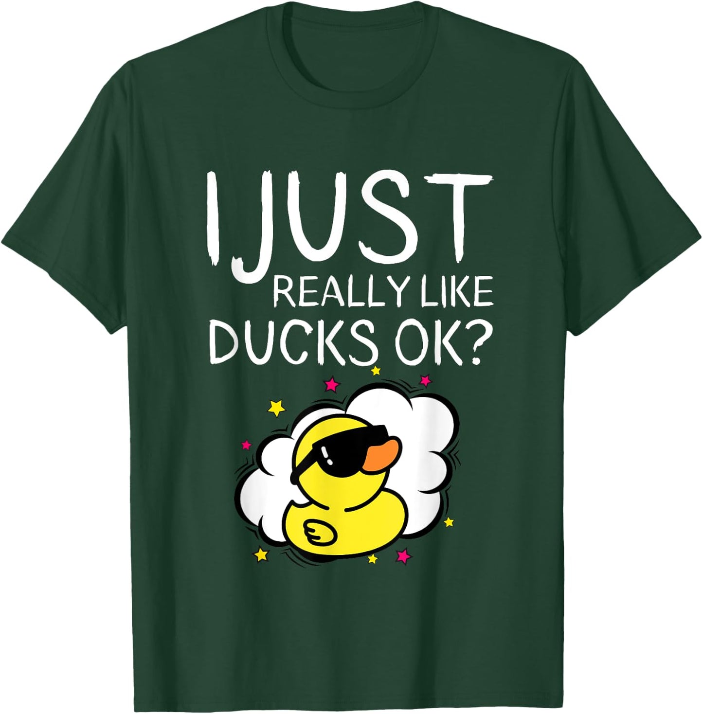 I Just Really Like Ducks Ok Funny Farmer Quote Duck Owner T-Shirt - T-Shirt | Forest