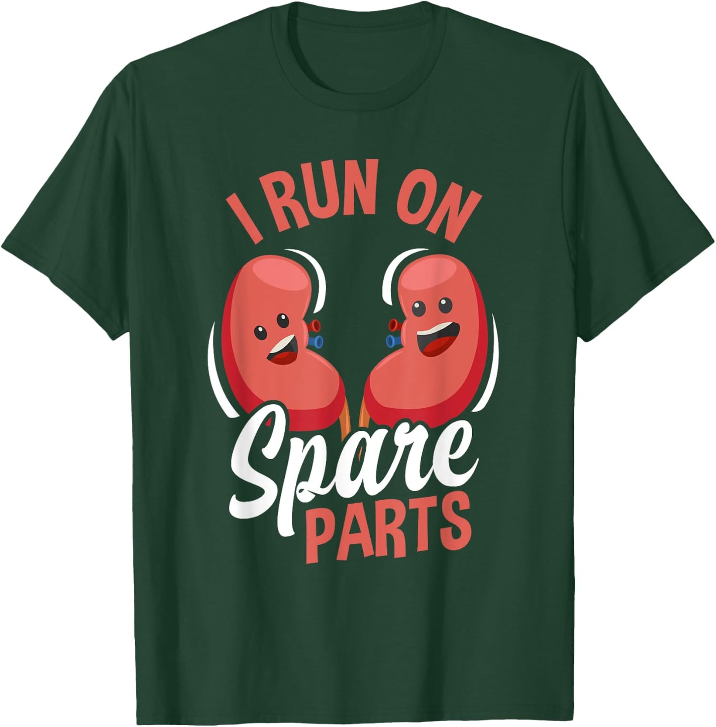 I Run On Spare Parts Funny Kidney Donation Donors Transplant T-Shirt - T-Shirt | Forest