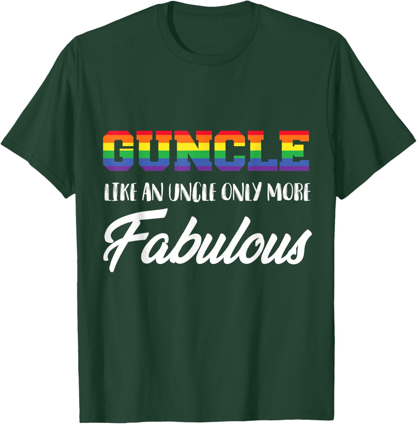 Guncle - Gay Uncle & Brother Fabulous Family Pride - More T-Shirt - T-Shirt | Forest