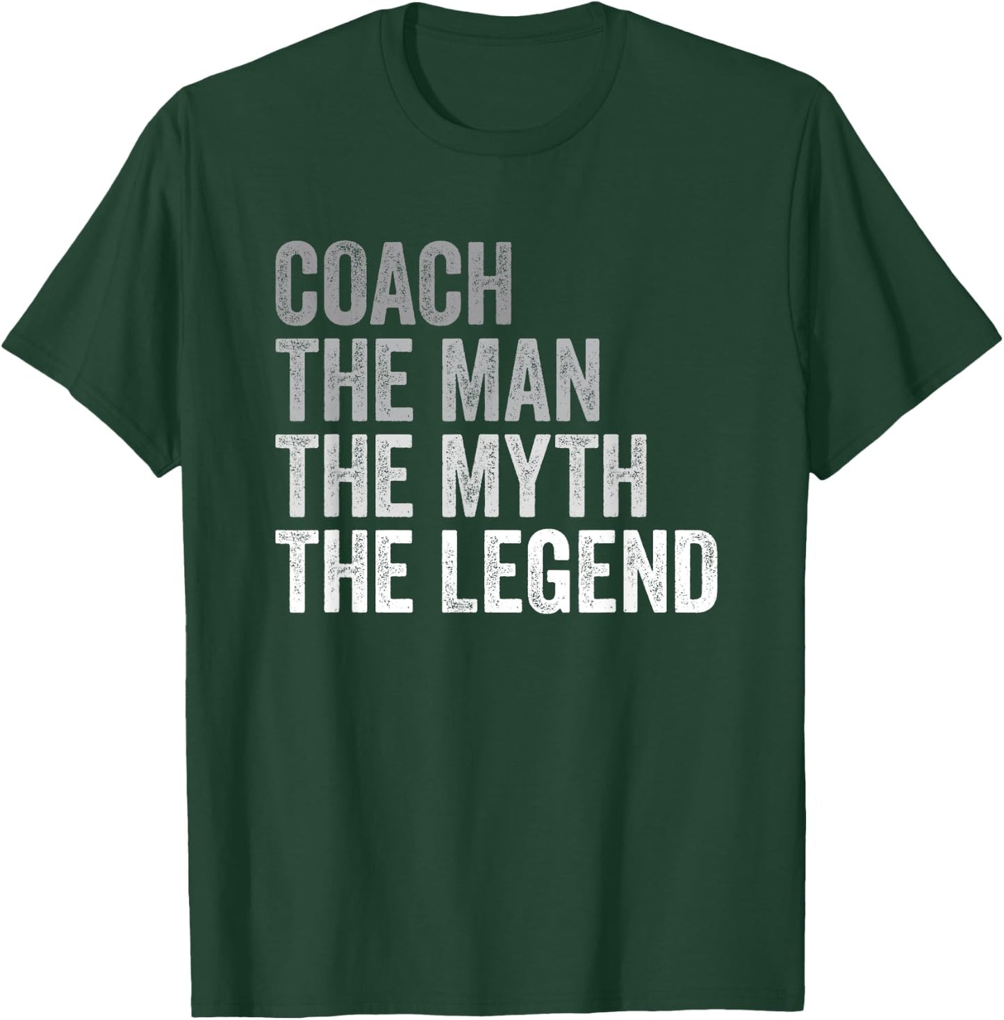 Coach The Man Myth Legend Team Coaching Coaches Gift T-Shirt - T-Shirt | Forest