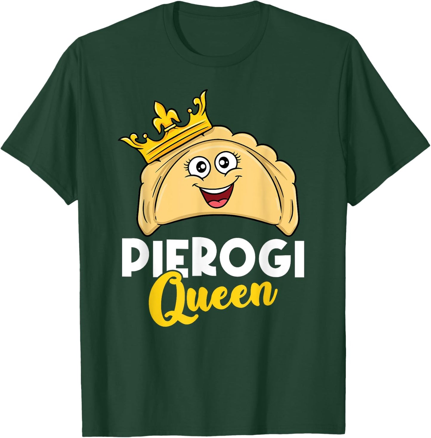 Pierogi Queen T-Shirt - T-Shirt | Forest