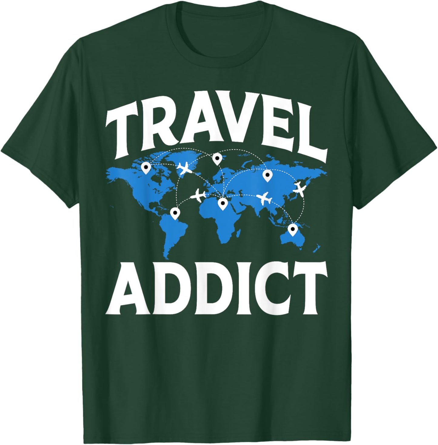 Travel Addict - Funny World Travelling Traveler Gifts T-Shirt - T-Shirt | Forest