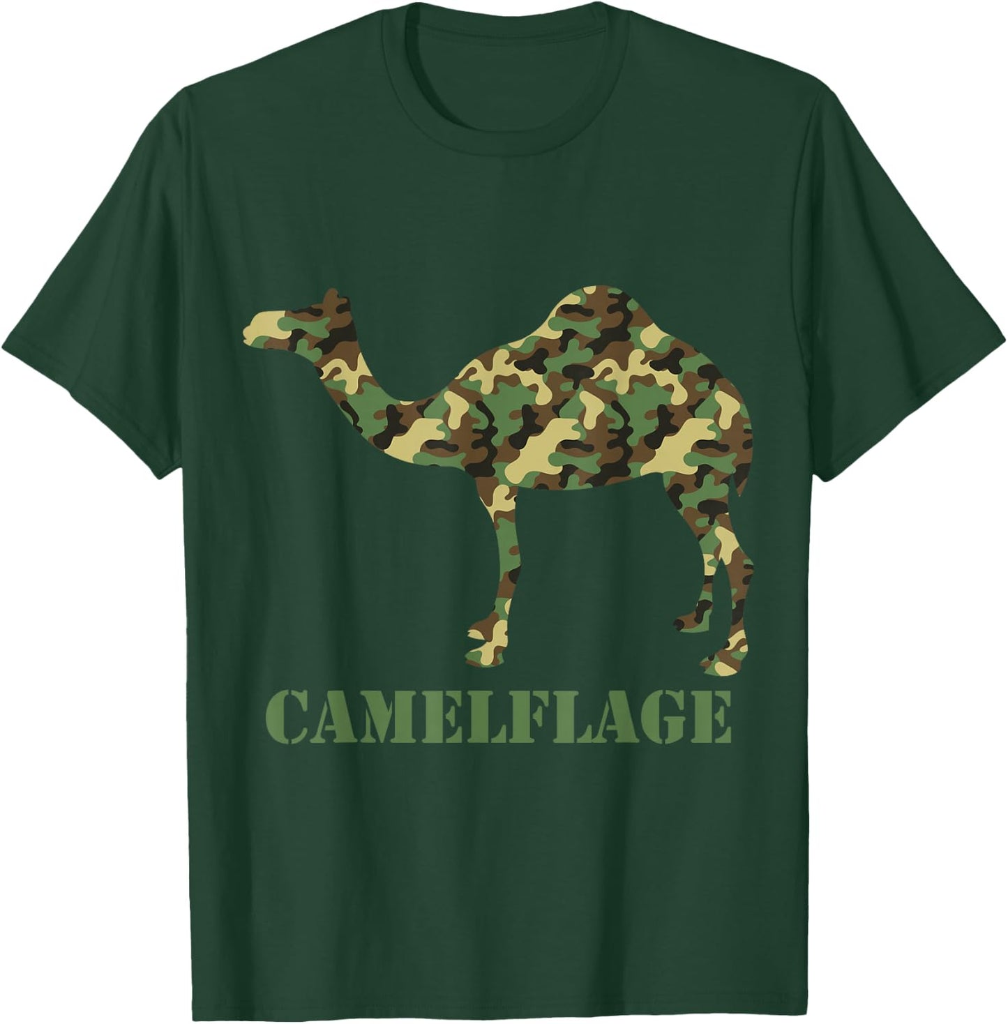 Camelflage I Camel Camouflaged Camo Pants Hump Day T-Shirt - T-Shirt | Forest