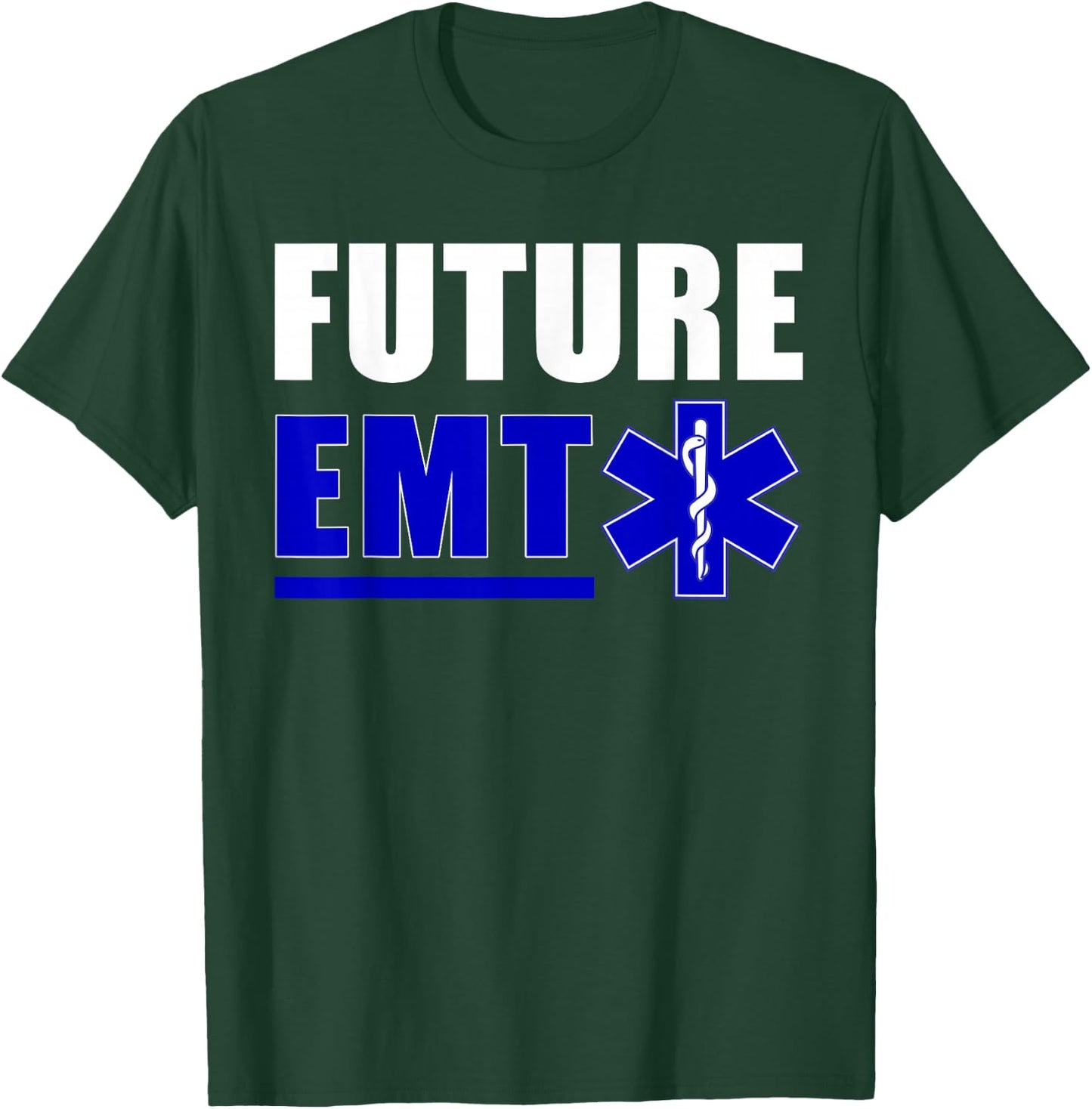 Future EMT Gift Paramedics and EMS Technician T-Shirt - T-Shirt | Forest