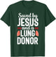 Jesus Lung Transplant Survivor Organ Surgery Recovery T-Shirt - T-Shirt | Forest