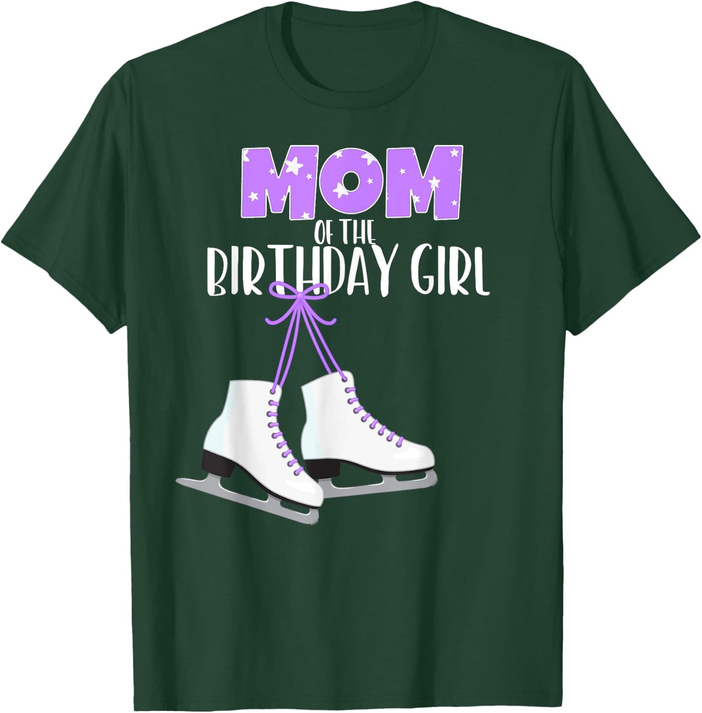 Ice Skating Mom of the Birthday Girl Ice Skate Party T-Shirt - T-Shirt | Forest