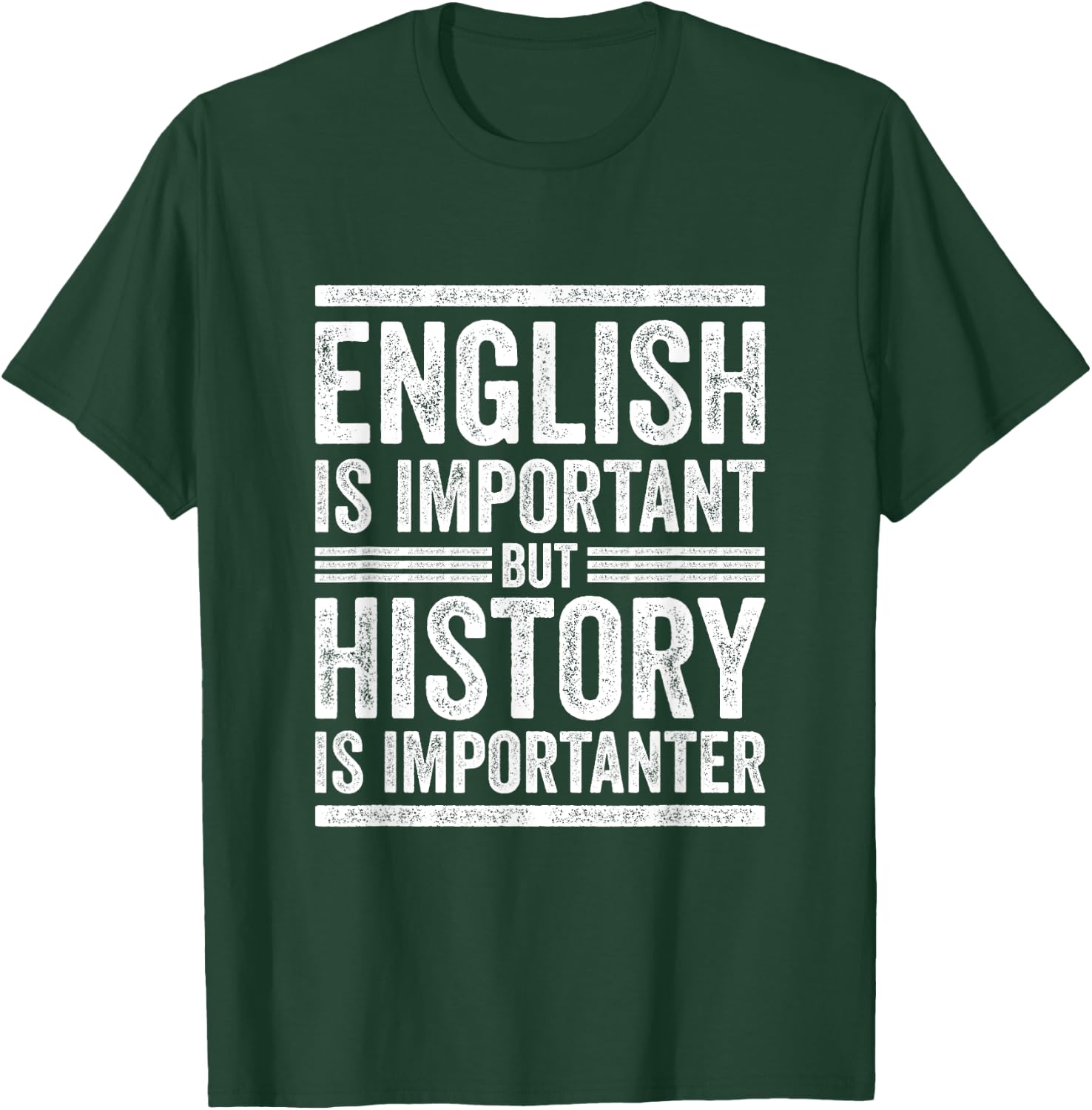 Funny English vs. History Importanter School Teacher Quote Men Women Kids T-Shirt - T-Shirt | Forest