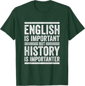 Funny English vs. History Importanter School Teacher Quote Men Women Kids T-Shirt - T-Shirt | Forest