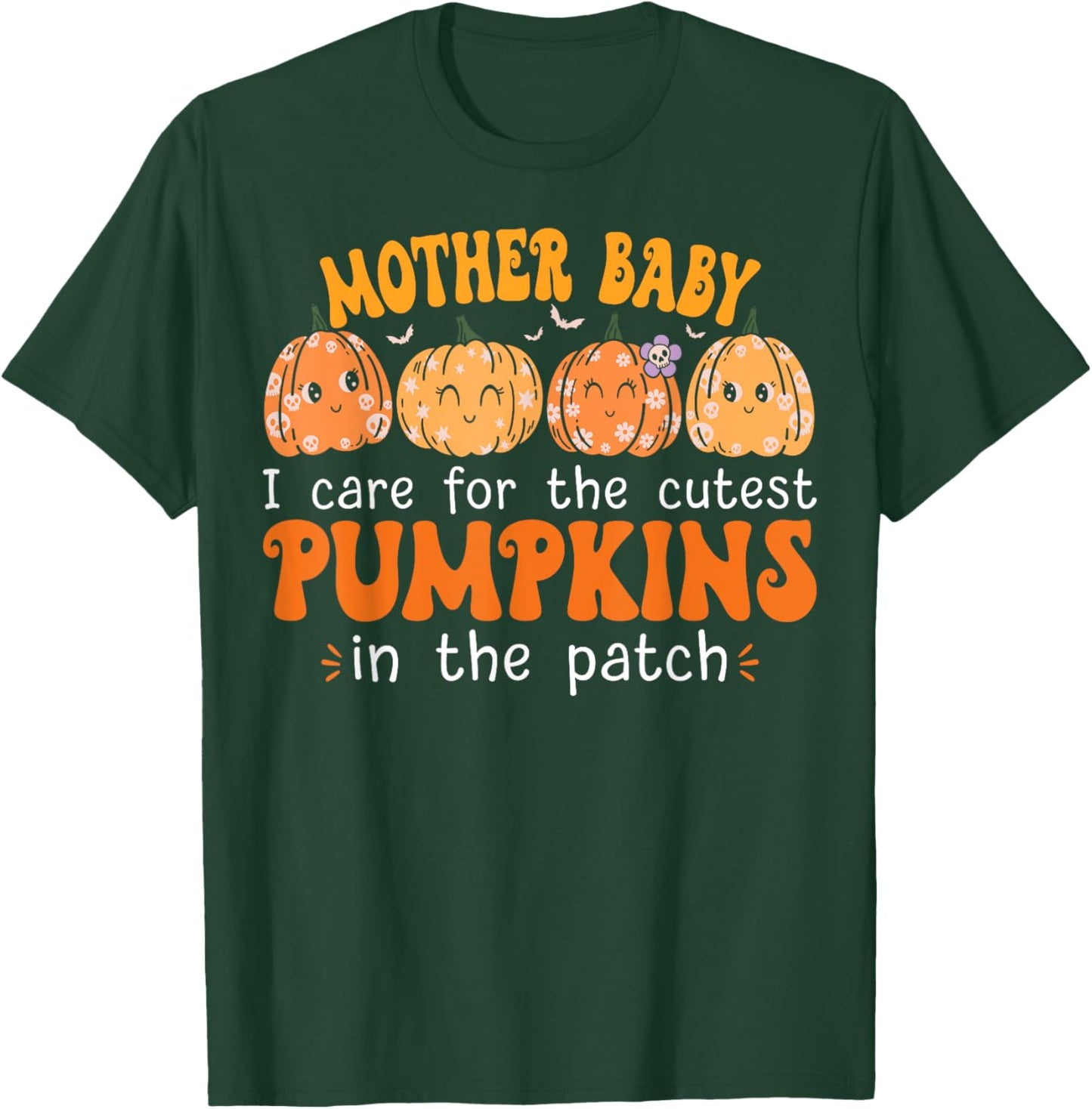 Mother Baby Nurse Cute Pumpkins Halloween Postpartum Nurse T-Shirt - T-Shirt | Forest