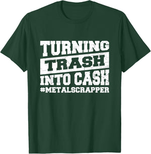 Metal Scrapping & Recycling Quote for a Metal scrapper T-Shirt - T-Shirt | Forest