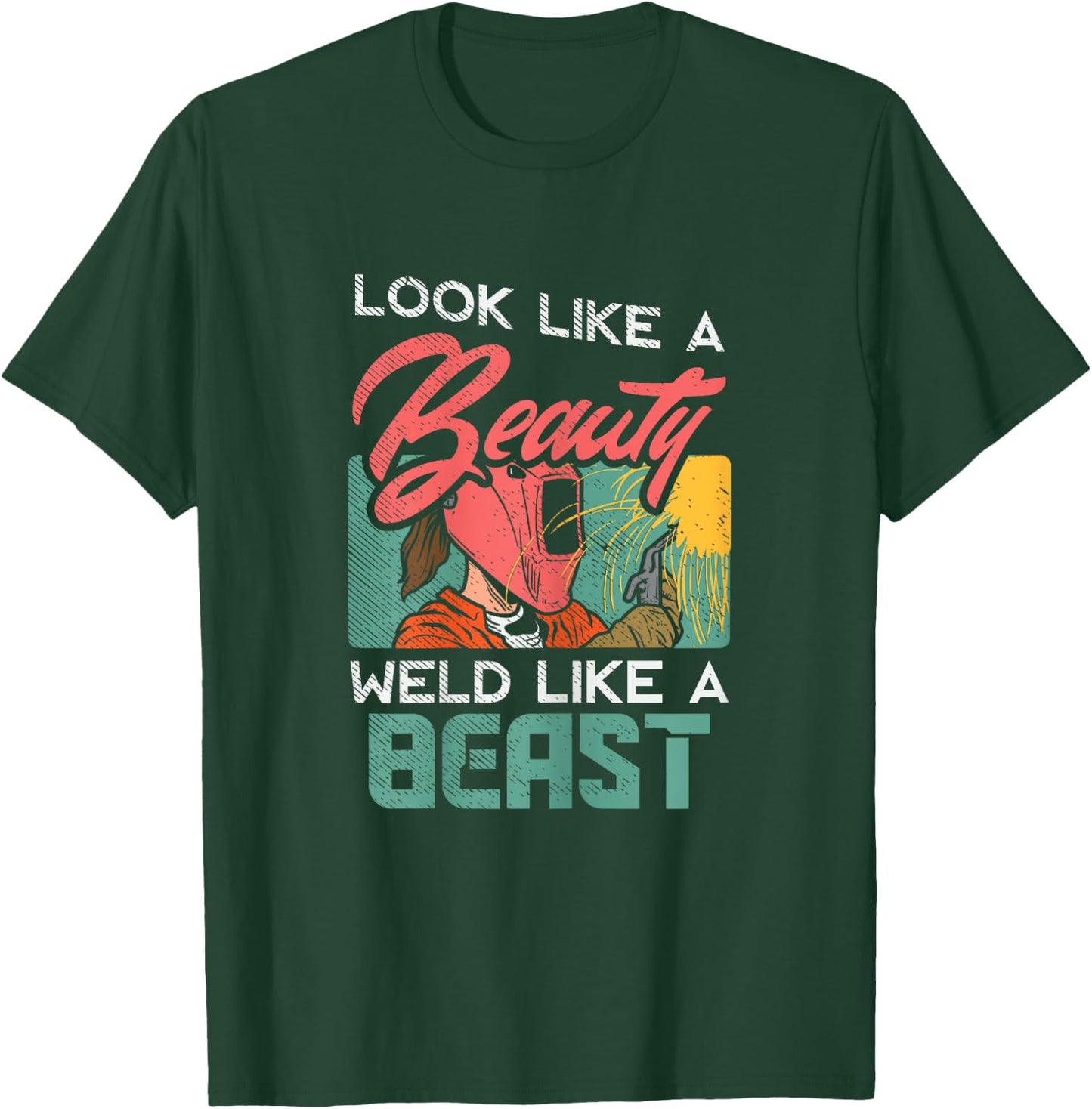 Welder Outfit for a Female Welding welder funny T-Shirt - T-Shirt | Forest