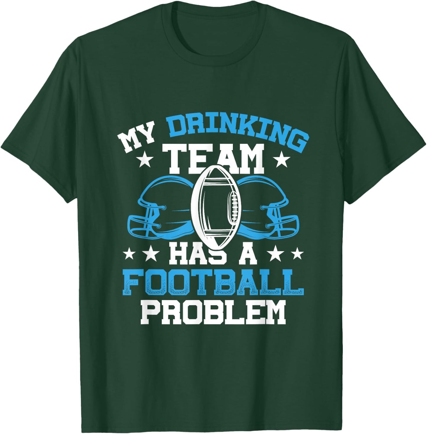 My Drinking Team Has A Football Problem Football and Beer T-Shirt - T-Shirt | Forest
