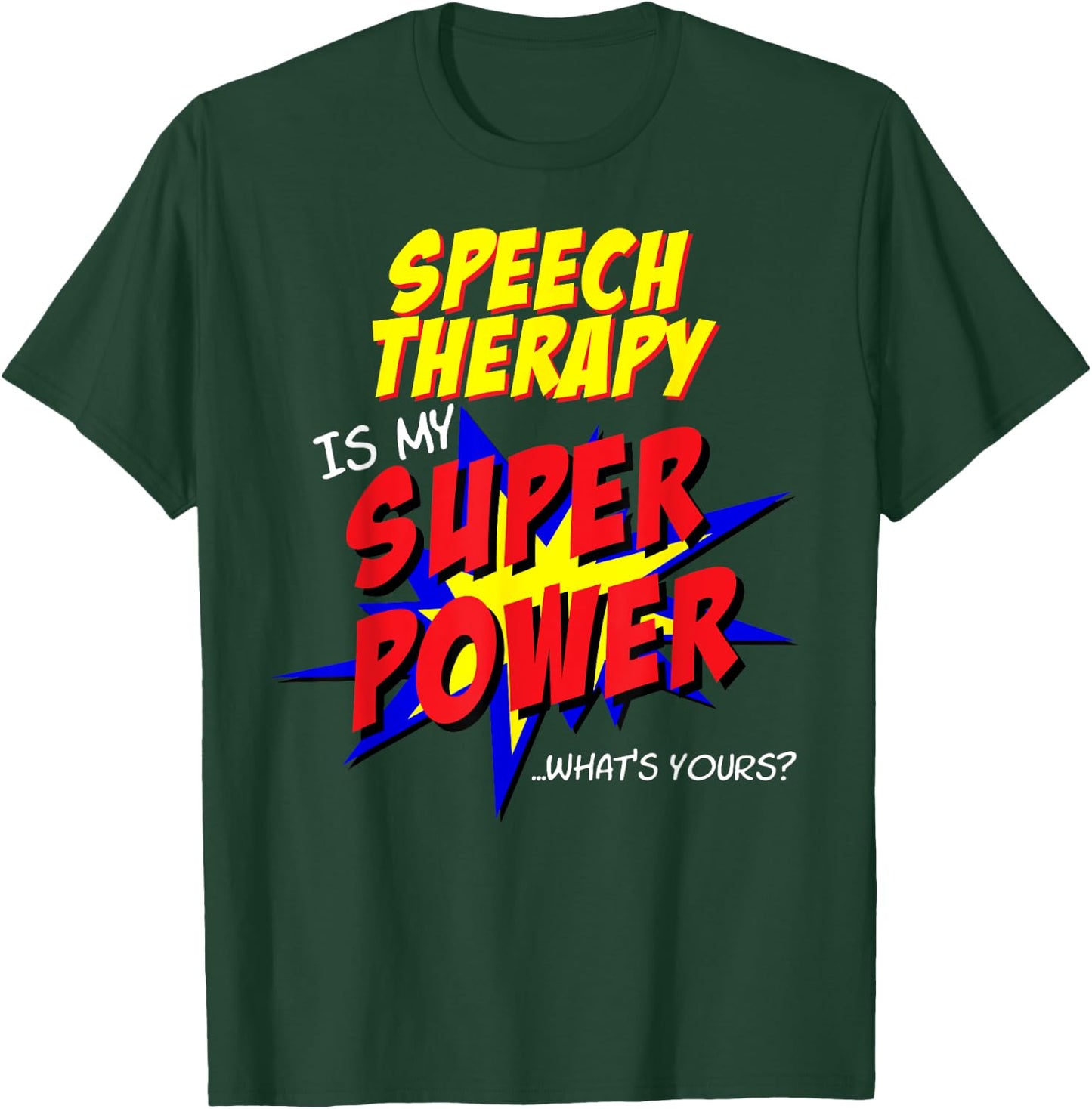 Speech Therapy Teacher Superhero Superpower Comic Book T-Shirt - T-Shirt | Forest