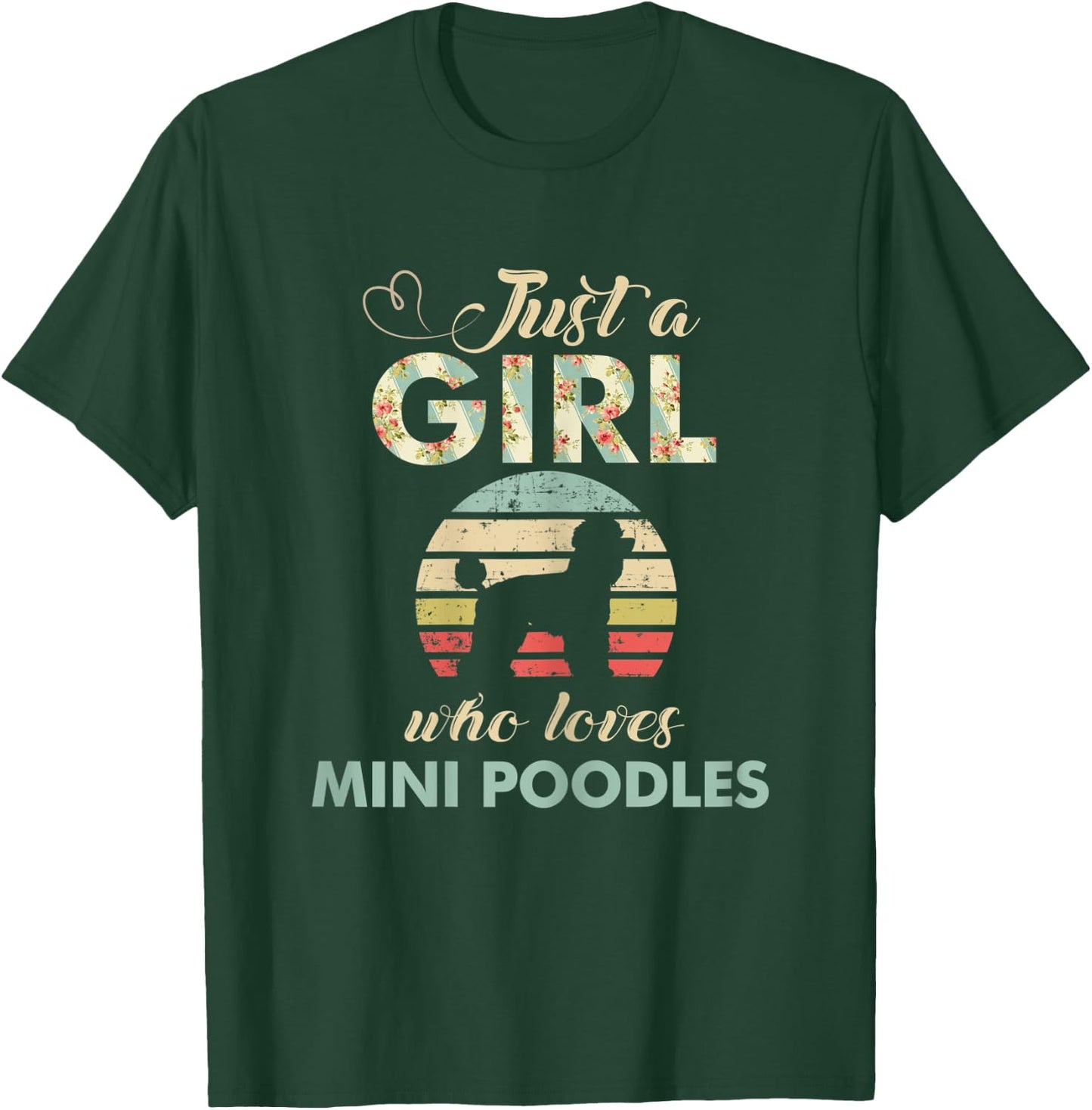 Just A Girl Who Loves Mini Poodles Miniature Poodle Lover T-Shirt - T-Shirt | Forest