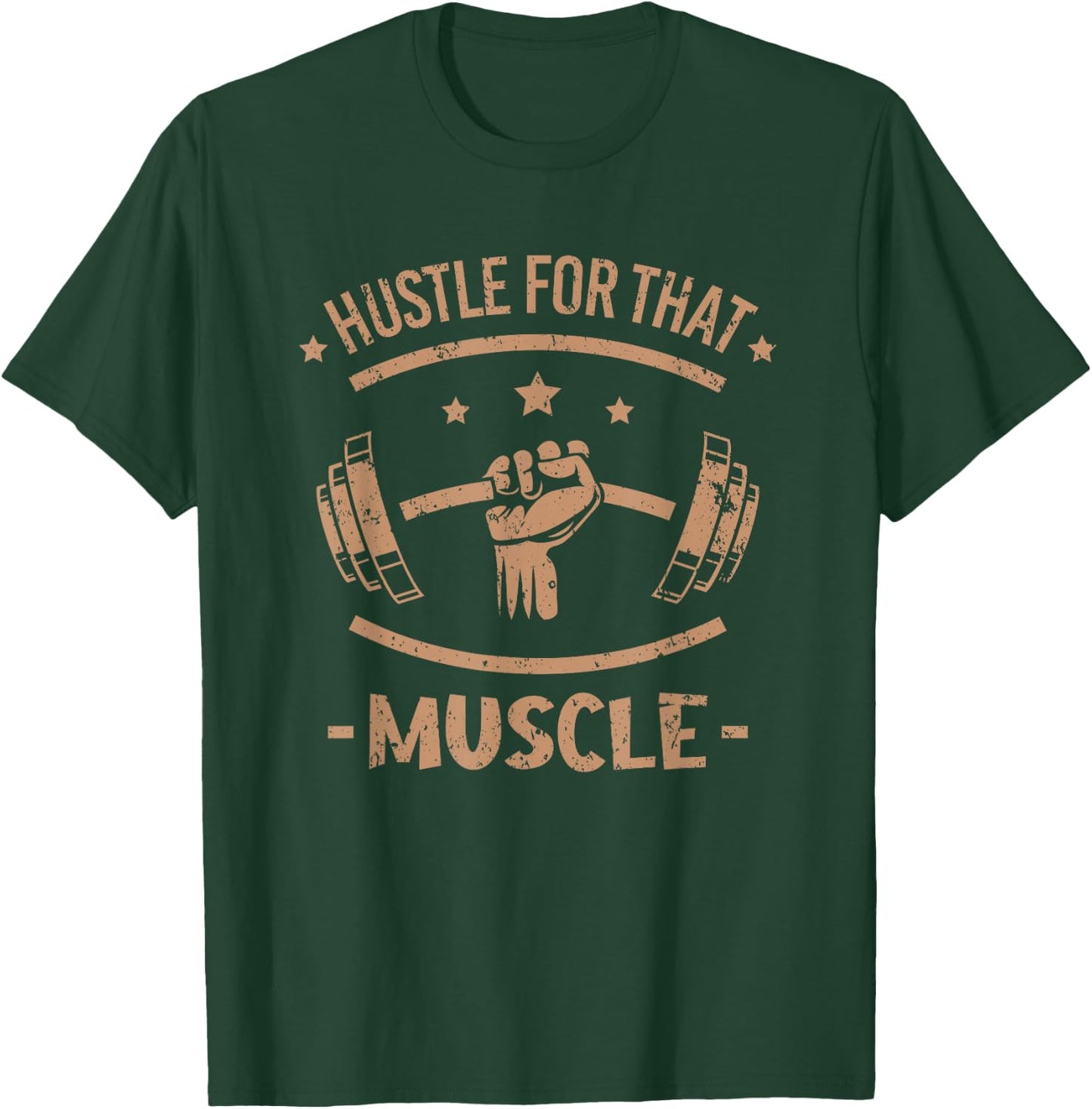 Hustle for that muscle Fitness muscles funny Gym T-Shirt - T-Shirt | Forest