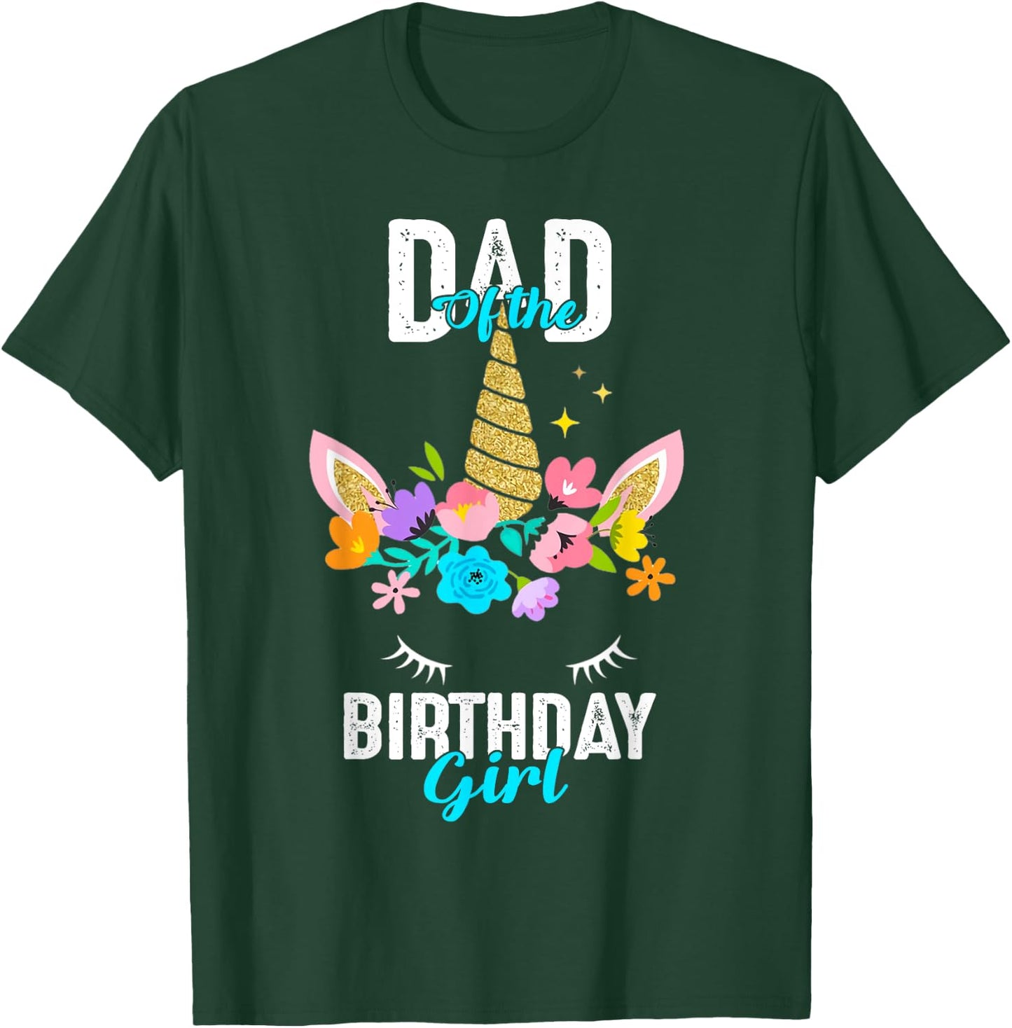 Dad of the Birthday Girl Unicorn Birthday Matching T-Shirt - T-Shirt | Forest