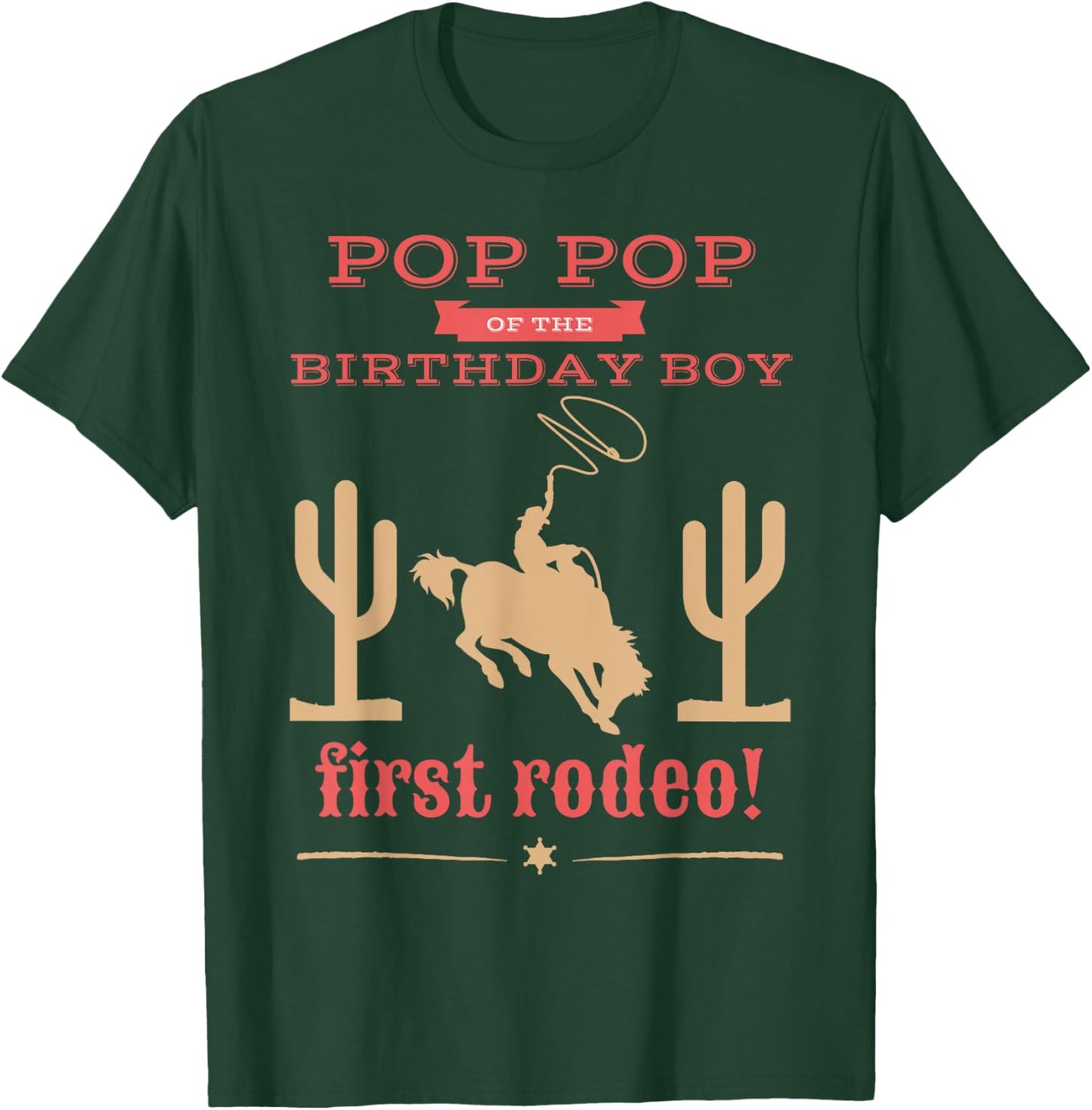 Pop Pop First Rodeo 1st Birthday Cowboy Family Matching T-Shirt - T-Shirt | Forest