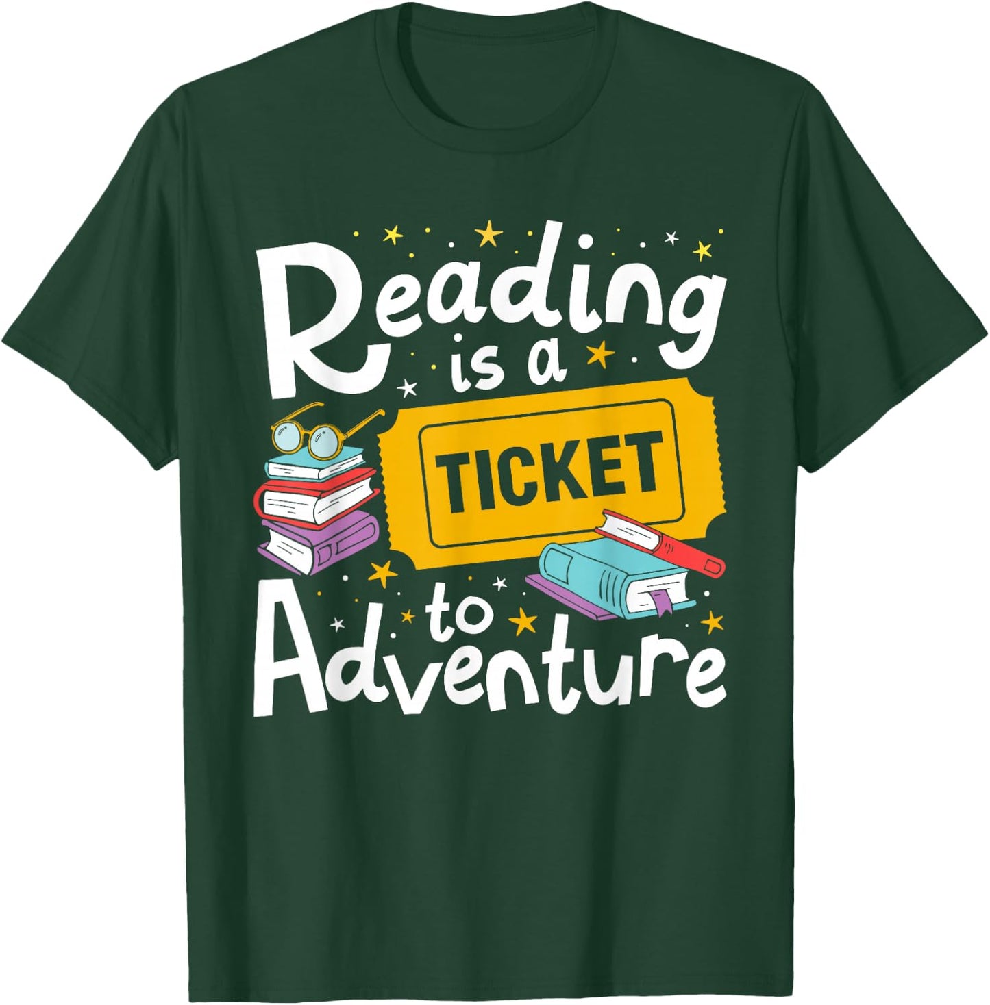 Reading is a Ticket to Adventure Read Books Bookworm Nerdy T-Shirt - T-Shirt | Forest