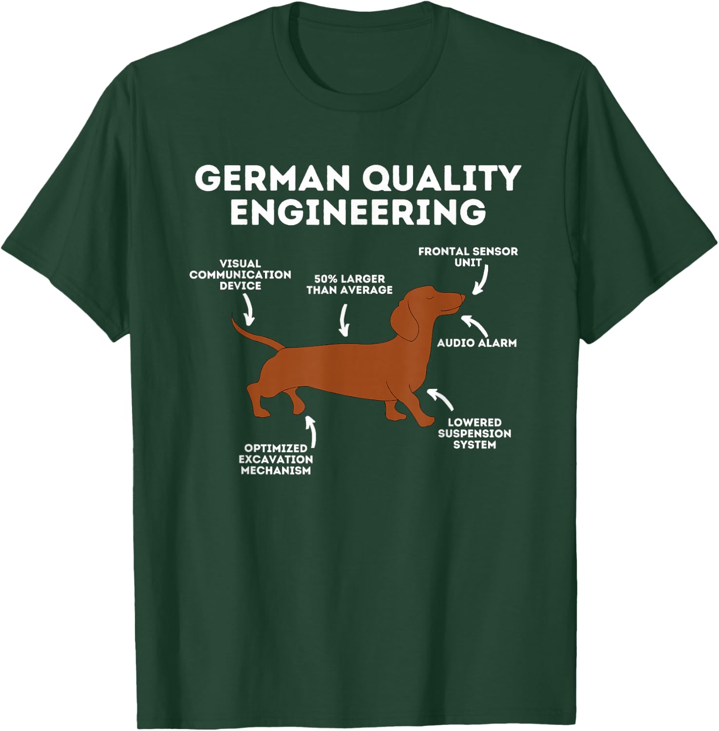 Quality German Engineering - Dachshund Lover Wiener Dog Small T-Shirt - T-Shirt | Forest