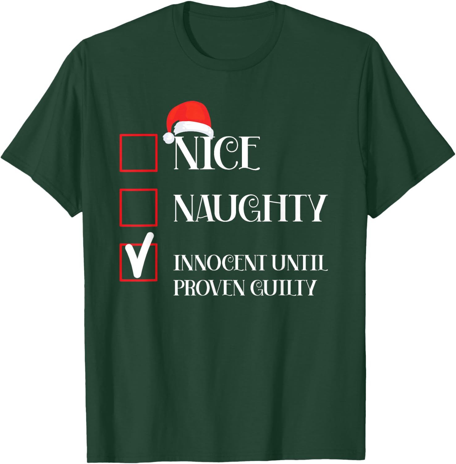 Nice Naughty Innocent Until Proven Guilty T-Shirt - T-Shirt | Forest