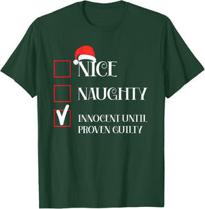 Nice Naughty Innocent Until Proven Guilty T-Shirt - T-Shirt | Forest