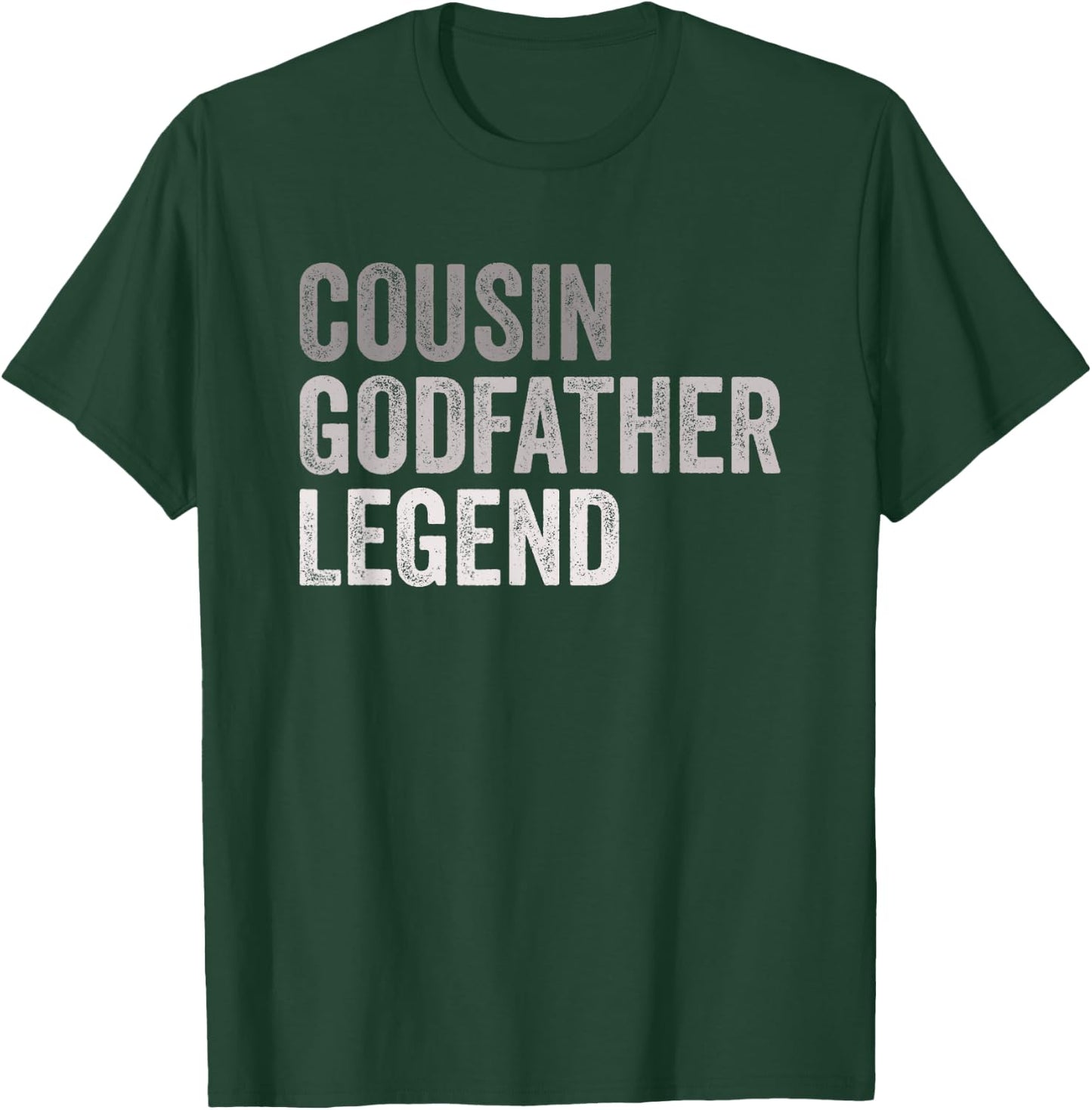 Cousin Godfather Legend For A Favorite Cousin Family Baptism T-Shirt - T-Shirt | Forest