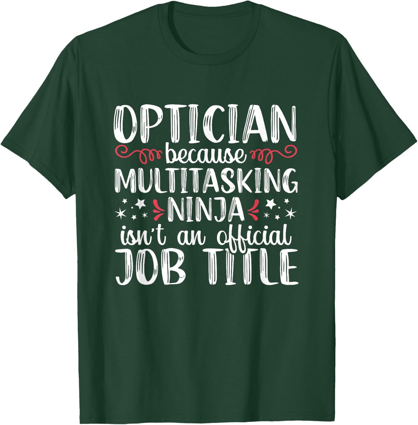 Multitasking Ninja Optometrist Funny optometry Optician T-Shirt - T-Shirt | Forest