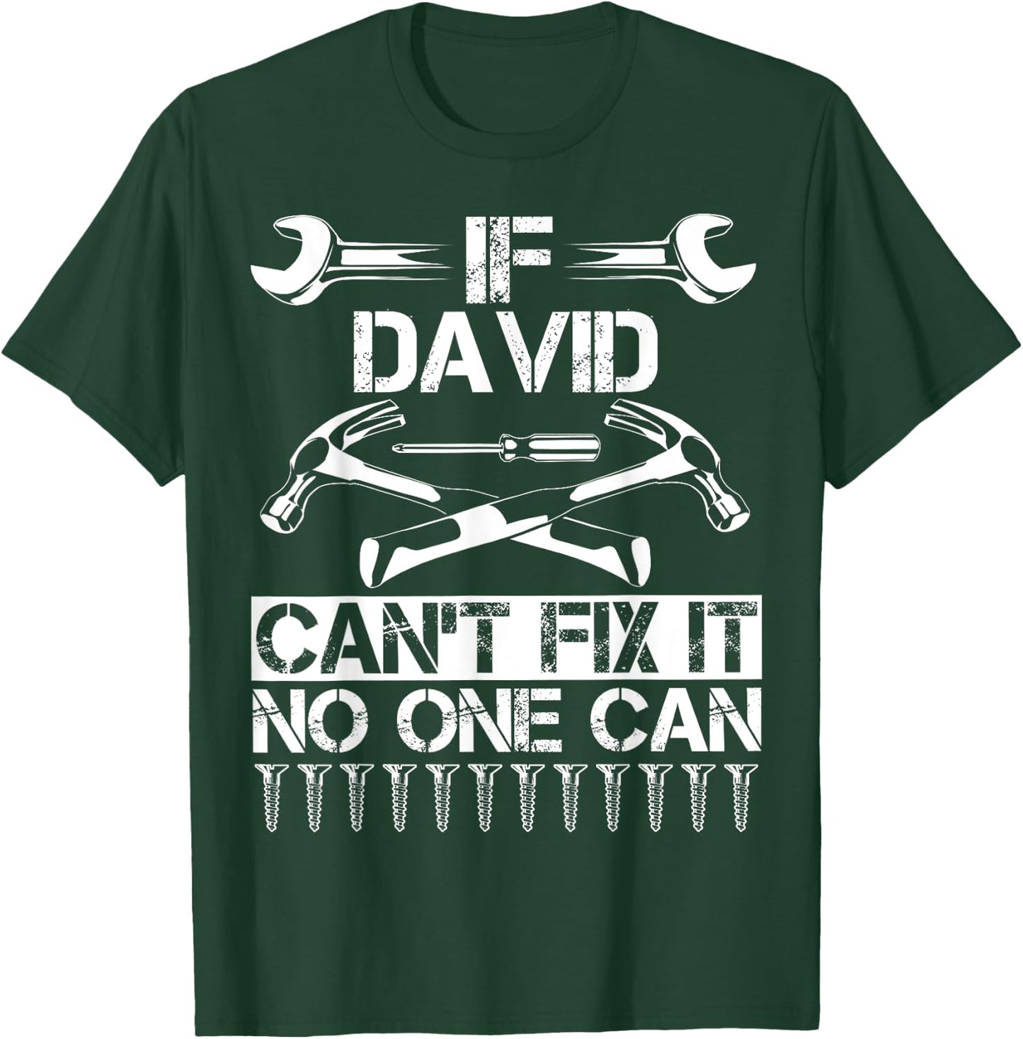 Custom Fathers Day Engineer Christmas Name DAVID Fix It Funny Birthday Personalized Name Dad Gift T-Shirt - T-Shirt | Forest