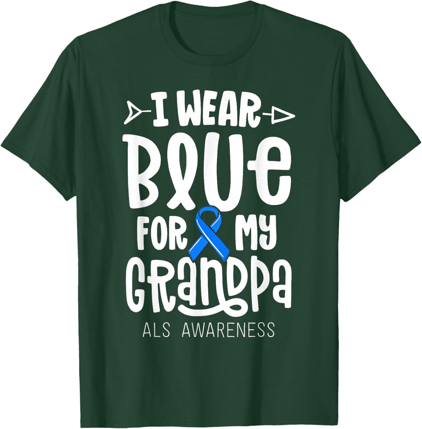 Blue Ribbon for Grandpa Disease ALS Awareness Family Cure T-Shirt - T-Shirt | Forest