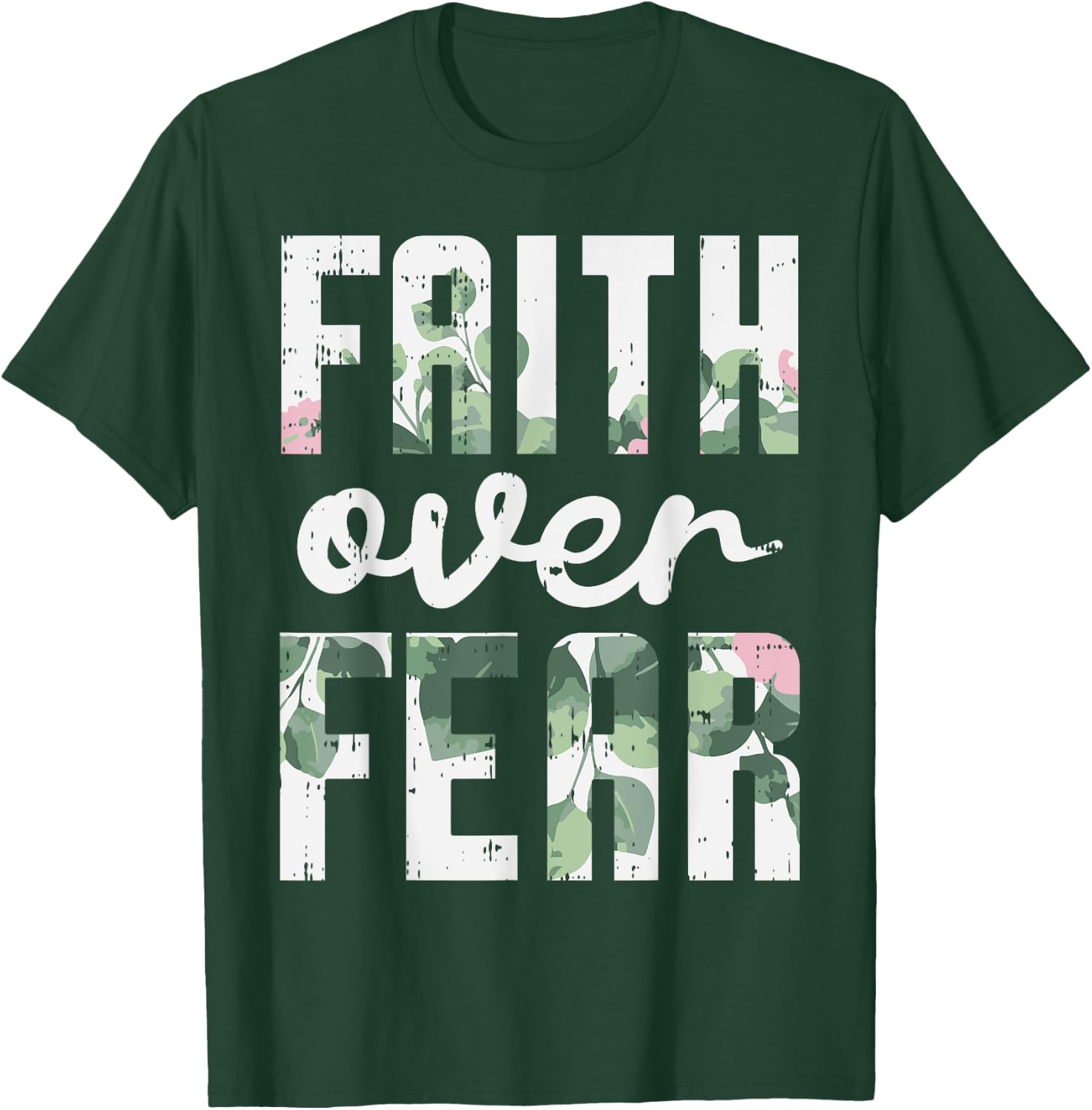 Faith Over Fear Jesus God Religious Spiritual Christian Gift T-Shirt - T-Shirt | Forest