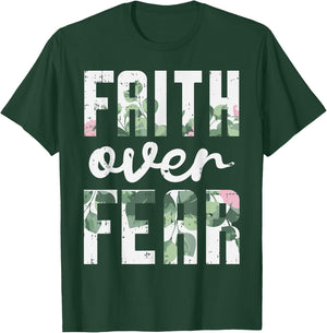 Faith Over Fear Jesus God Religious Spiritual Christian Gift T-Shirt - T-Shirt | Forest
