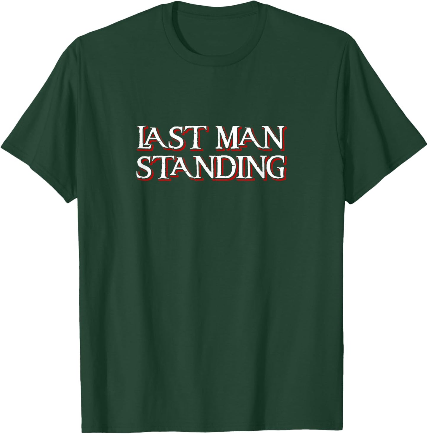 Last Man Standing T-Shirt - T-Shirt | Forest