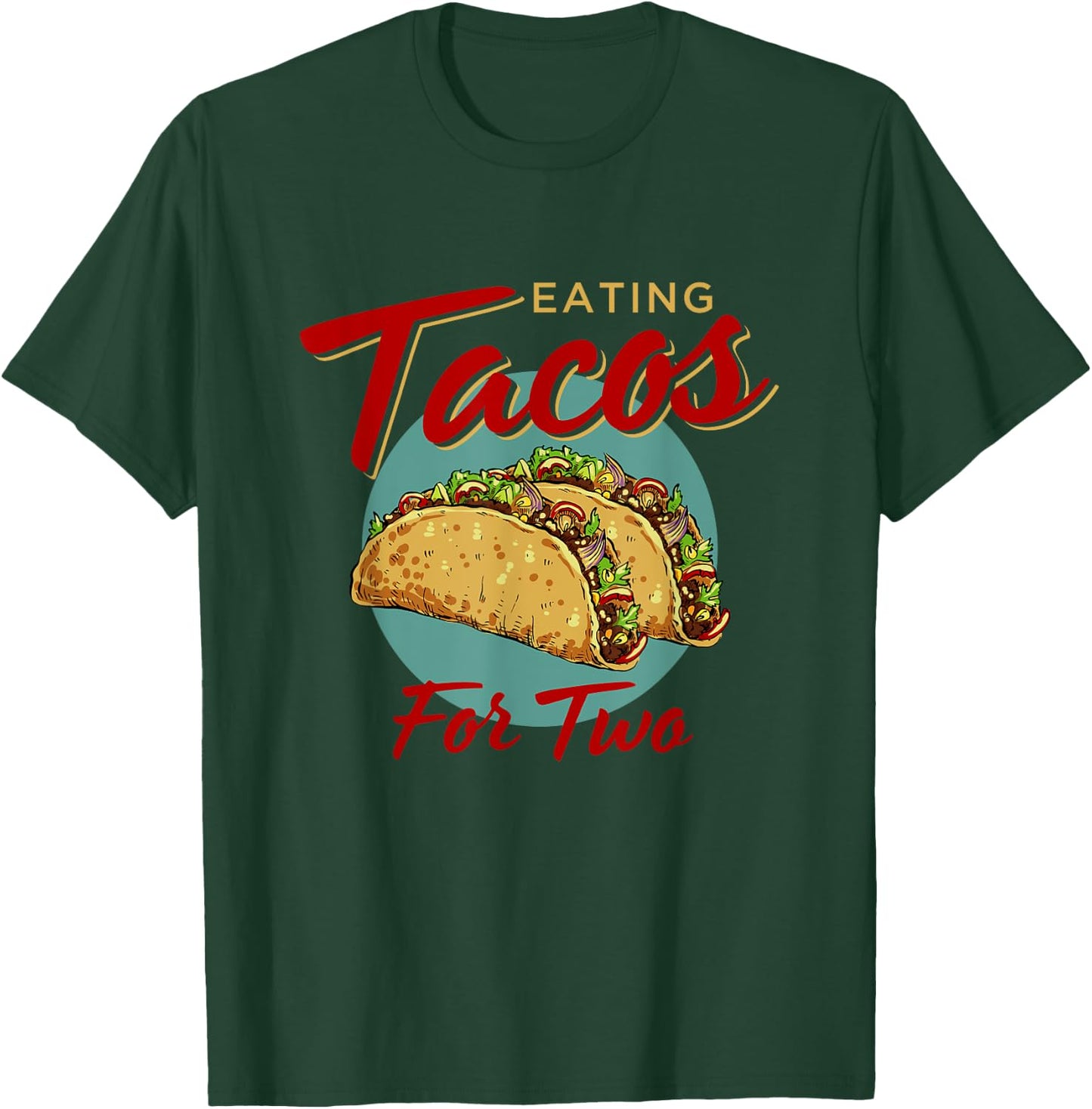 Eating Tacos For Two Pregnancy Announcement Baby Funny Mom T-Shirt - T-Shirt | Forest