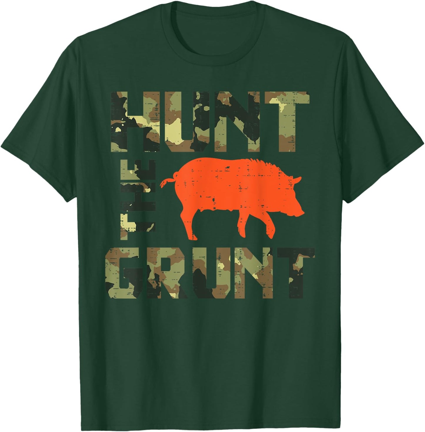 Camo Hunt The Grunt Hog Vintage Wild Boar Hunting Hunt Dad T-Shirt - T-Shirt | Forest