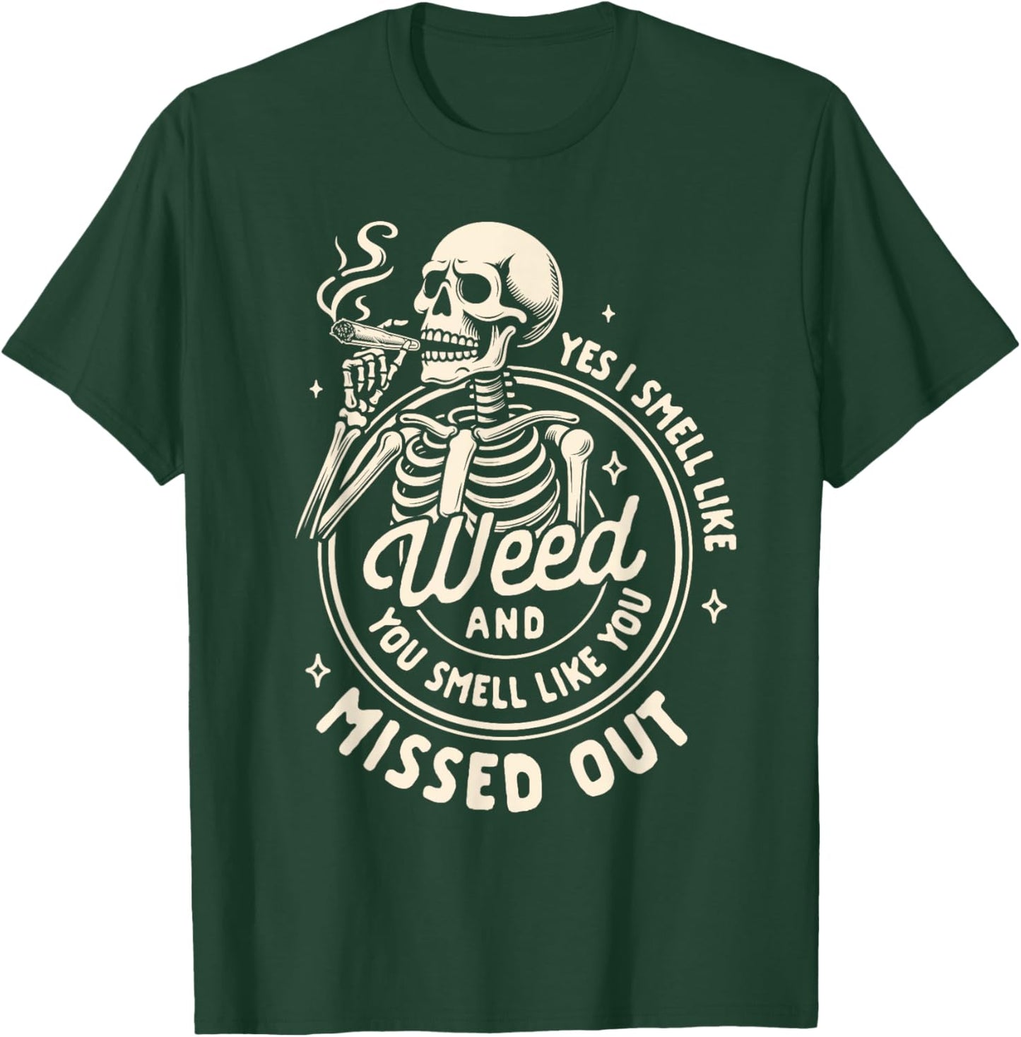 Cannabis Weed Lover Smoking 420 Yes I Smell Like Weed T-Shirt - T-Shirt | Forest