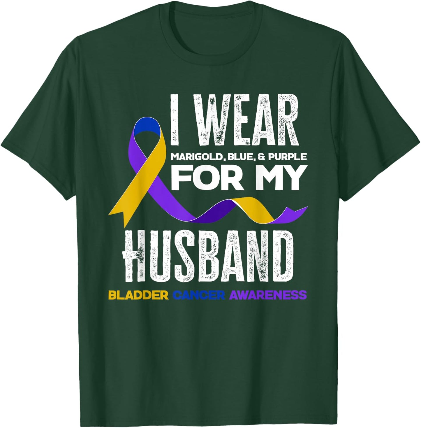 I Wear Marigold, Blue & Purple For My Husband Bladder Cancer T-Shirt - T-Shirt | Forest