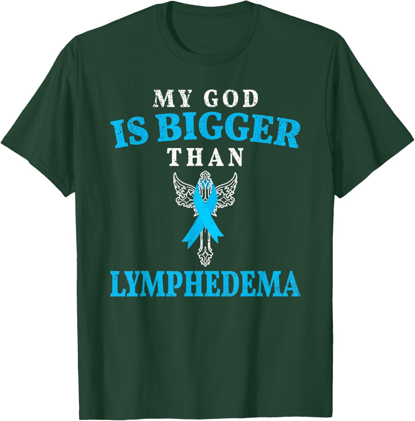 My God is Bigger Than Lymphedema Awareness Month Blue Ribbon T-Shirt - T-Shirt | Forest
