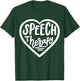 Speech Therapy Therapist Speech Language Pathologist T-Shirt - T-Shirt | Forest
